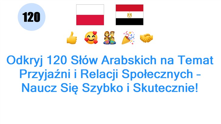 Odkryj 120 Słów Arabskich na Temat Przyjaźni i Relacji Społecznych – Naucz Się Szybko i Skutecznie!